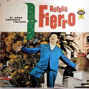 Aurelio Fierro - El Gran Cantante Italiano