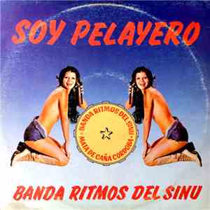 Banda Ritmos Del Sinu - Soy Pelayero