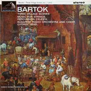 Bartok, Budapest Radio Orchestra And Choir, György Lehel - Three Village Sc ...