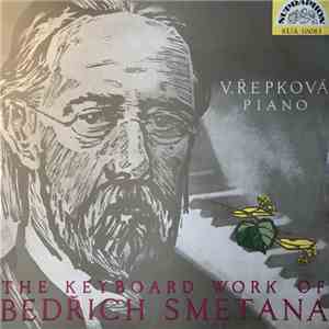 Bedřich Smetana - Věra Řepková - The Keyboard Work Of Bedřich Smetana