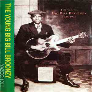 Big Bill Broonzy - The Young Big Bill Broonzy 1928-1935