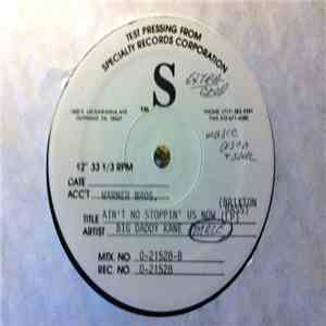 Big Daddy Kane - To Be Your Man / Ain't No Stoppin' Us Now