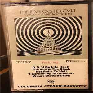 Blue Öyster Cult - Tyranny And Mutation