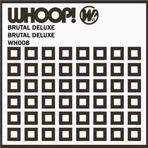 Brutal Deluxe - Brutal Deluxe