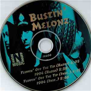 Bustin' Melonz - Flippin' Off The Tip / 1994