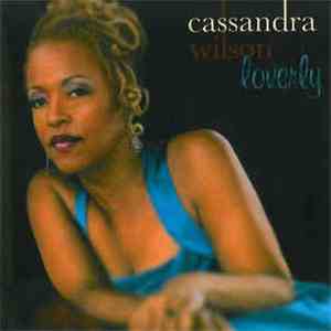 Cassandra Wilson - Loverly