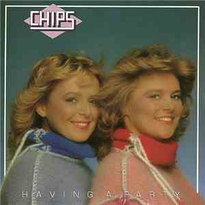 Chips - Having A Party