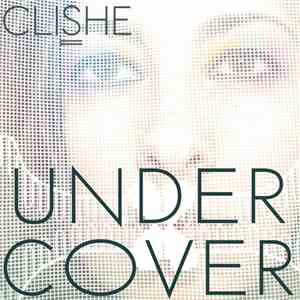Clishe - Undercover