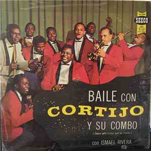 Cortijo Y Su Combo Con Ismael Rivera - Baile Con Cortijo Y Su Combo (Dance ...