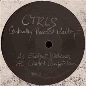CTRLS - Centrally Processed Unity E.P.