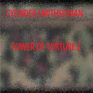 Cylinder Smithsonian - Tower Of Torture 2