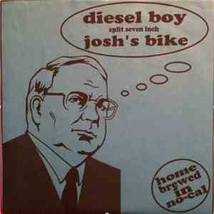 Diesel Boy / Josh's Bike - Home Brewed In No Cal