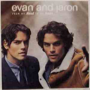 Evan And Jaron - From My Head To My Heart