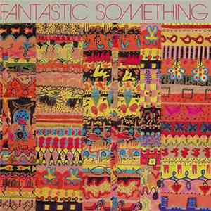 Fantastic Something - Fantastic Something