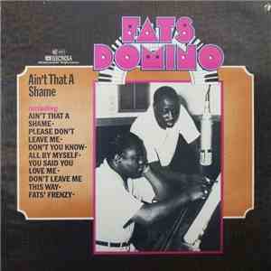 Fats Domino - Ain't That A Shame