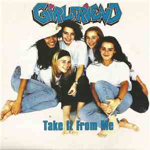 Girlfriend - Take It From Me