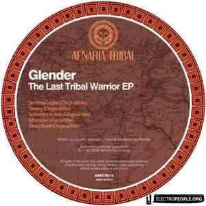 Glender - The Last Tribal Warrior EP