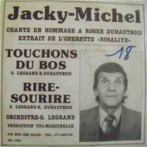 Jacky Michel  - Touchons Du Bos / Rire-sourire