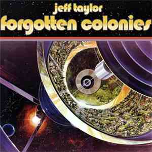 Jeff Taylor - Forgotten Colonies