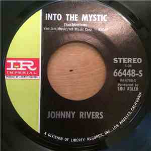 Johnny Rivers - Into The Mystic / Jesus Is A Soul Man