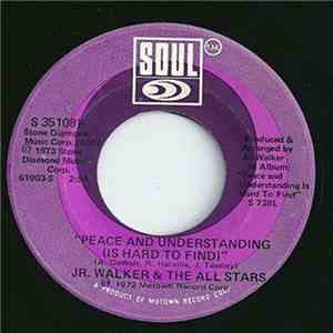 Jr. Walker & The All Stars - Peace And Understanding (Is Hard To Find)