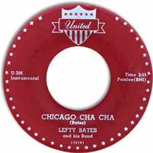 Lefty Bates And His Band - Chicago Cha Cha / Somebody Will Understand