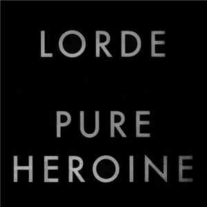 Lorde - Pure Heroine