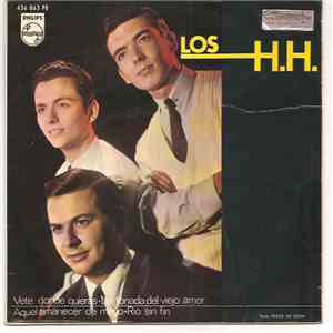 Los H.H. - Aquel Amanecer De Mayo / Rio Sin Fin / Vete Donde Quieras / La T ...
