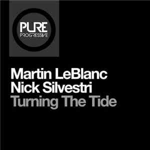 Martin LeBlanc, Nick Silvestri - Turning The Tide