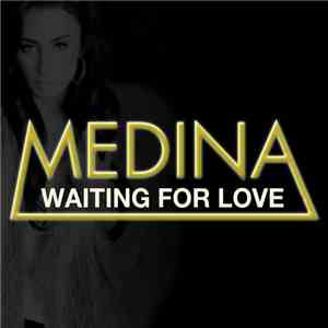 Medina  - Waiting For Love