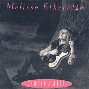 Melissa Etheridge - Concert #101