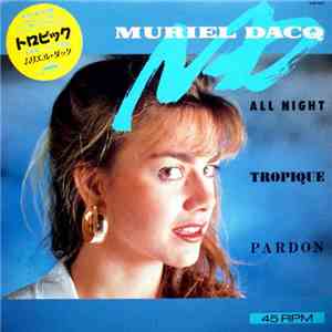 Muriel Dacq - All Night / Tropique