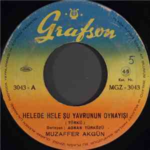 Muzaffer Akgün - Helede Hele Şu Yavrunun Oynayişi