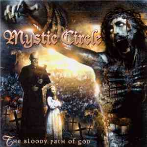Mystic Circle - The Bloody Path Of God
