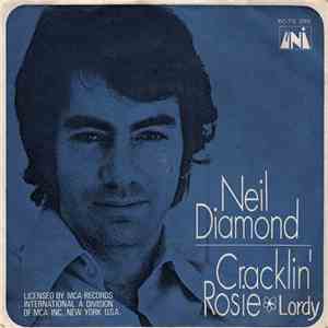Neil Diamond - Cracklin' Rosie / Lordy