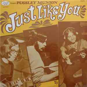 Pugsley Munion - Just Like You