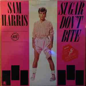 Sam Harris  - Sugar Don't Bite