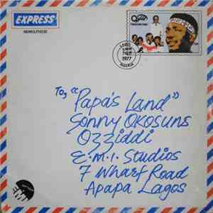 Sonny Okosuns Ozziddi - Papa's Land