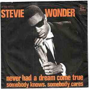 Stevie Wonder - Never Had A Dream Come True / Somebody Knows, Somebody Care ...