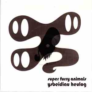Super Furry Animals - Ysbeidiau Heulog