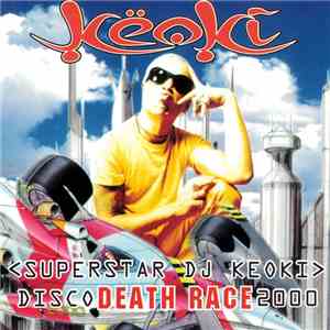 Superstar DJ Këoki - Disco Death Race 2000