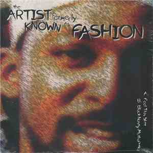 The Artist Formerly Known As Fashion - Feel This Shit