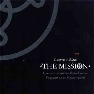 The Mission - Carved In Sand: Live At London Shepherds Bush Empire