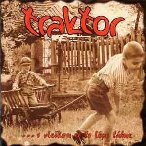 Traktor  - ...S Vlečkou Se To Lépe Táhne