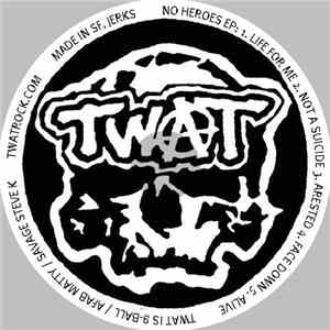 TWAT - No Heroes