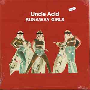 Uncle Acid & The Deadbeats - Runaway Girls
