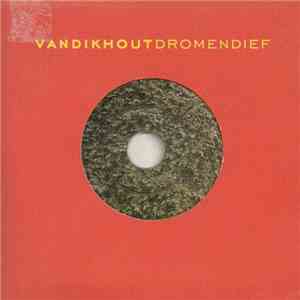 Van Dik Hout - Dromendief