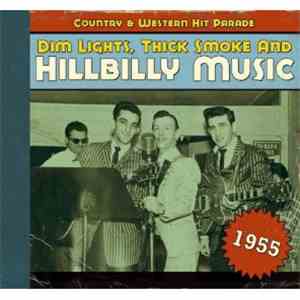 Various - Dim Lights, Thick Smoke & Hillbilly Music: Country & Western Hit  ...