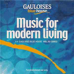 Various - Music For Modern Living - Gauloises Blue House Vol.02