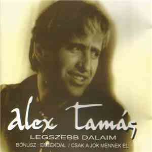 Alex Tamás - Legszebb Dalaim